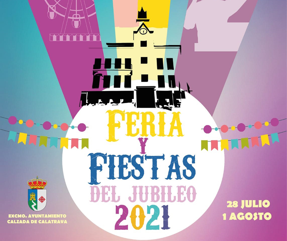 Cartel de las Feria y Fiestas del Jubileo 2021 en Calzada de Calatrava